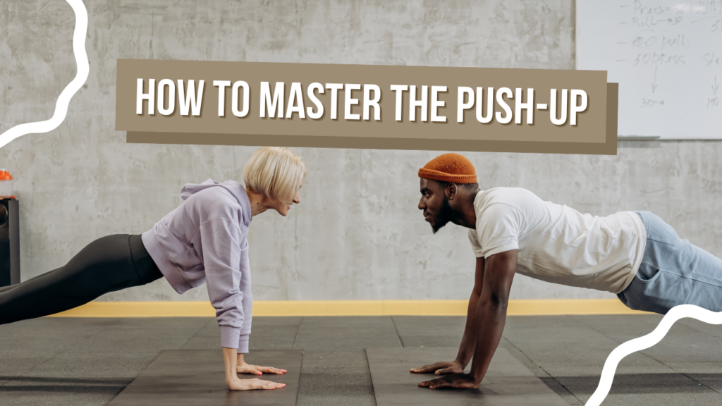 how to master the push-up